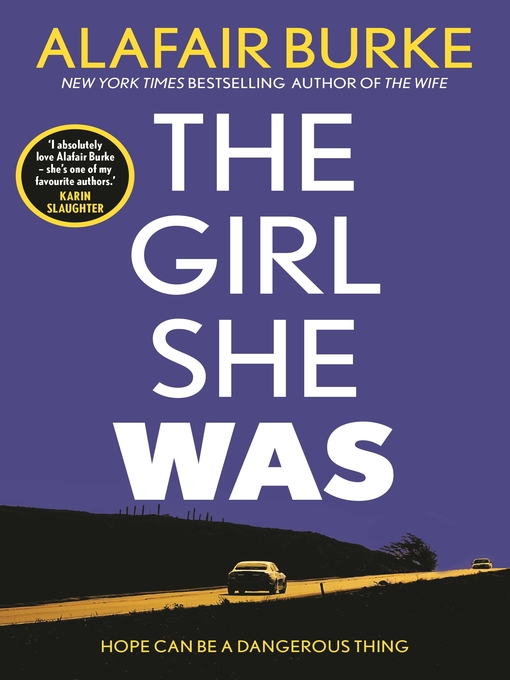 Title details for The Girl She Was by Alafair Burke - Wait list